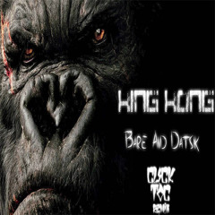 King Kong - Click Toc [Mashup]