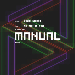 David Granha - No Matter How (Oniris Remix) [Manual Music]
