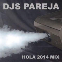 Djs Pareja - Hola 2014 Mix