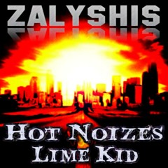 Hot Noizes & Lime Kid - Zalyshis