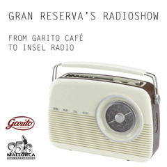 GRAN RESERVA - INSEL RADIO / SLOW HOUSE 08