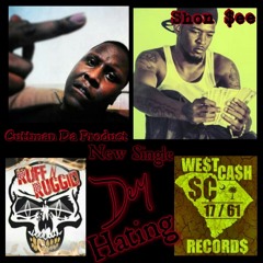 "Dey Hating" Feat Shon See