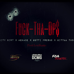"F.T.O" - HiCity Dirt x Menace x Gotti Fresko x Gittaa Thomas