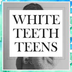 White Teeth Teens (Lorde Cover)