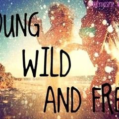 Young, Wild & Free (Dubstep Remix)