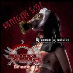 Dj conceXsuicide - Antitoxin Shot VOL. 01