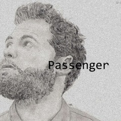 Passenger - Walk You Home