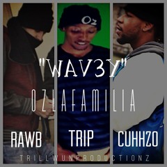 #WAV3Y x TRIPP x RAWb x Cuhhzo