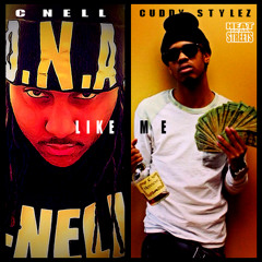 Like Me  C$NeLL...[ft Cuddy Styles]