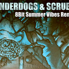 Underdogs & Scrubs (8-Bit Summer Vibes Remix) FREE DOWNLOAD