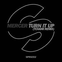 Mercer - Turn It Up [ Tchami Remix ] OUT NOW