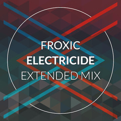 Froxic - Electricide (Extended Mix)