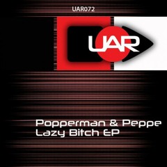 Popperman & Peppe - Lazy Bitch (preview)