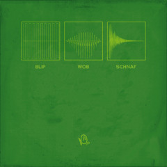 Blip Wob Schnaf (megamix)