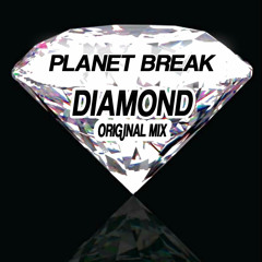 Planet Break - Diamond (Original Mix)