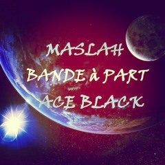 Ace Black - bande a part ft. Maslah