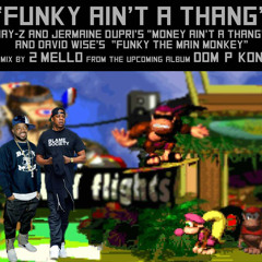 2 Mello - Funky Ain't a Thang (Jay-Z feat. Jermaine Dupri and Donkey Kong Country 2 Mashup)
