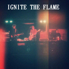 Ignite The Flame (The Article Cover)