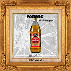 #100Trill - Forever ft. ShowYouSuck