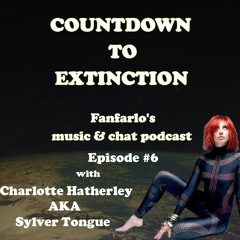 Countdown to Extinction Podcast – Episode #6 with Charlotte Hatherley aka Sylver Tongue.