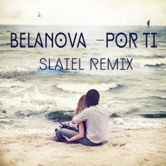 Belanova - Por Ti (Dubstep;Slaiel Remix)