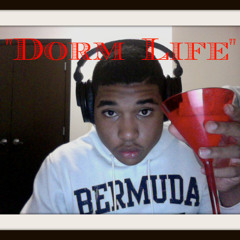 "Dorm Life"