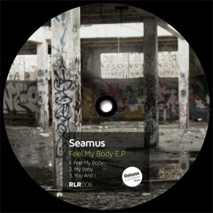 01. Seamus - Feel My Body