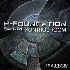 H-FOUNDATION (FEATURING C1) |  KONTROL ROOM | MAGNETIC RECORDINGS | MAGD047
