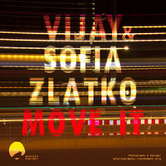 Vijay & Sofia Zlatko - Move It (Future Feelings Remix)