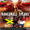 2014 Dancehall Titans Mixtape by Maticalise & DJ Kaas