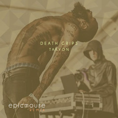 Death Grips - Takyon (epicmouse Remix)