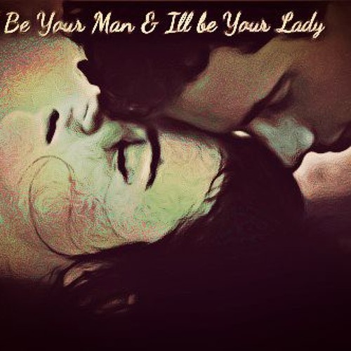 I'll Be Your Man, I'll Be Your Lady (featuring Scarlett)