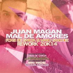 Juan Magan - Mal De Amores (Fonsi De García & Manu Sánchez Rework 2014 )