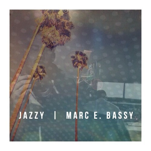 Marc E. Bassy - Jazzy (prod. Billion Coast x Count Bassy) [Thizzler.com]