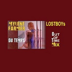 Mylène Farmer: Du Temps - Lostboys Out Of Time Mix