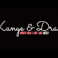 Andrew Garcia - Drake & Kanye Medley
