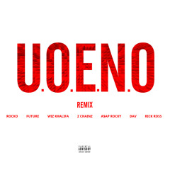 U.O.E.N.O. - Rocko, Future, Wiz Khalifa, A$AP Rocky, Rick Ross & 2 Chainz