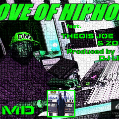 Love Of Hip Hop feat. Theotis Joe & Zone