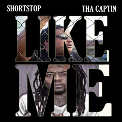 Shortstop- Like Me Feat Tha Captin Prod By @BassMobMusic