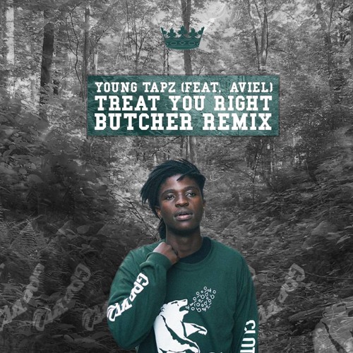 Young Tapz ft. Aviel - Treat You Right (Dj Butcher Remix)