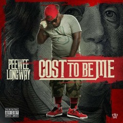 PeeWee Longway-Cost To Be Me