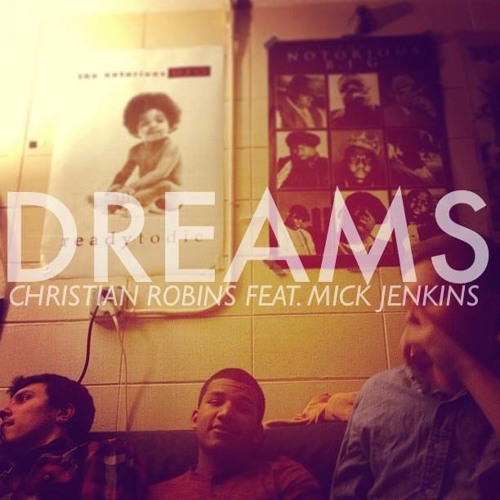 Dreams (feat. Mick Jenkins) (Extended) (prod. OnGaud & since '93)