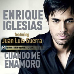Enrique Iglesias y Juan luis guerra - cuando me enamoro (djdroxbeat)