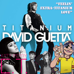 Feelin' Extra-Titanium Love [MASHUP]