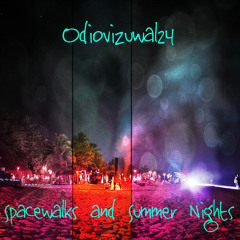 Spacewalks And Summer Nights