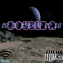 It Is What It Is (Prod. by Jordeaux)