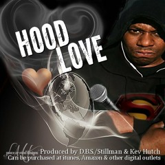 "HOOD LOVE" Produced by D.B.S./Stillmin & Kev Hutch
