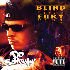 Blind Fury - Do Somthin [Explicit]