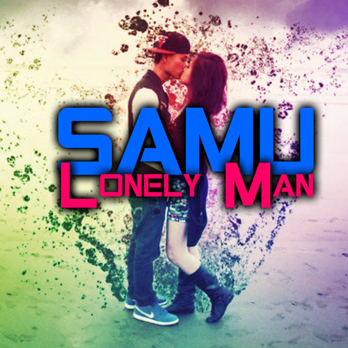 Samu = Lonely Man ☆☆☆ DOWNLOAD NOW 2013 ☆☆☆