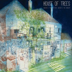 The Opportunist - House of Trees - Where's the Butcher, Where's the Baker